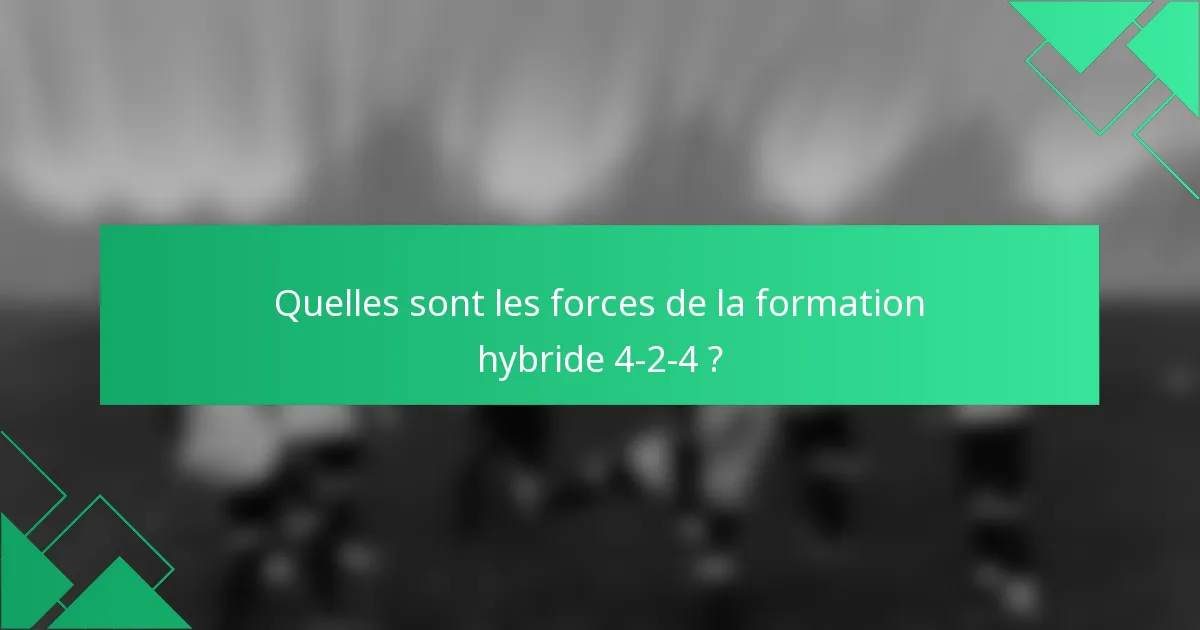 Quelles sont les forces de la formation hybride 4-2-4 ?