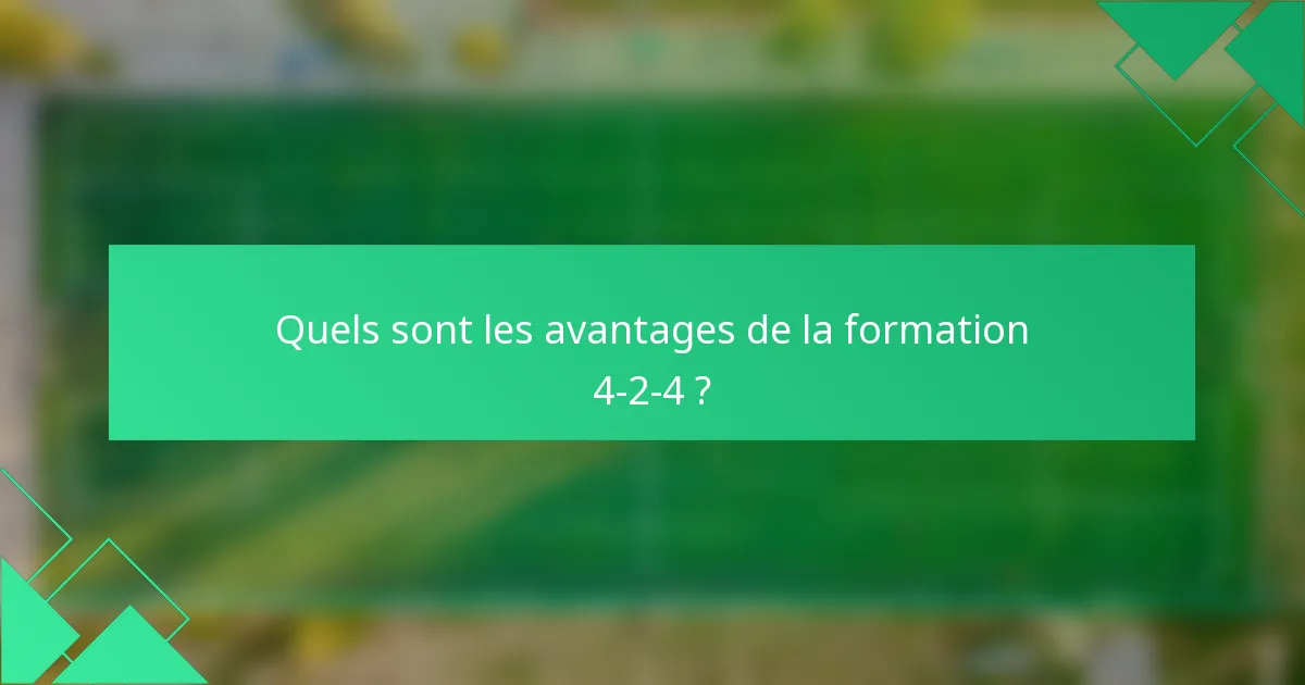 Quels sont les avantages de la formation 4-2-4 ?